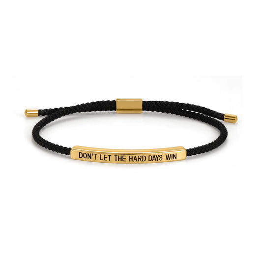 Don’t Let The Hard Days Win Motivational Bracelet